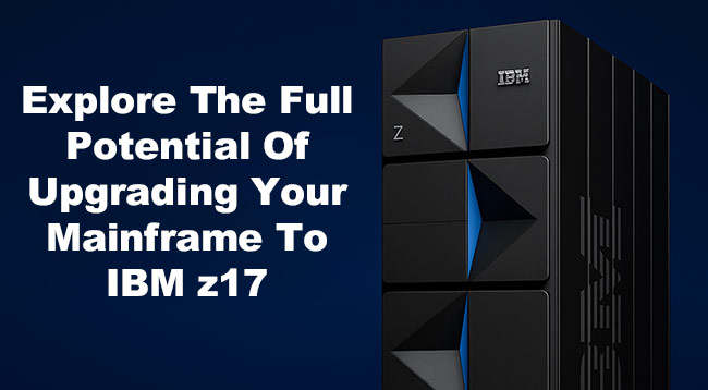 Upgrade to IBM z17 server with PSR Info support & services